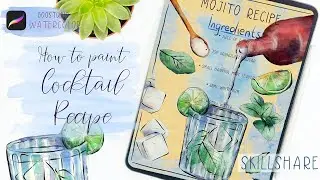 How to create watercolor cocktail recipe in Procreate - digital tutorial  - free Skillshare class
