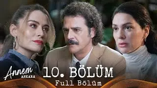 Annem Ankara – 10. Bölüm