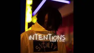 JOASH - INTENTIONS (prod by Jovis)