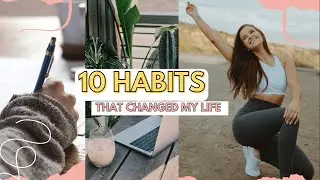 NEW HABITS TO START IN 2021 // Habits That Changed My Life