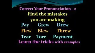 Correct Your Pronunciation - Part 2 : Find the mistakes we're making