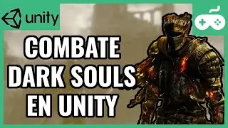 Recreando el COMBATE de DARK SOULS en UNITY