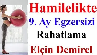 Hamilelikte 9. Ay Egzersizi -Rahatlama