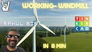 Windmill Part -1 - TinkerCAD  Sim Lab