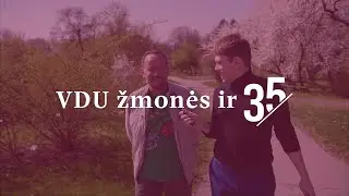 „VDU žmonės ir 35“. Kęstutis Obelevičius