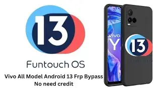 Vivo All Model Android 13 Android 12 Frp Bypass Free No need credit