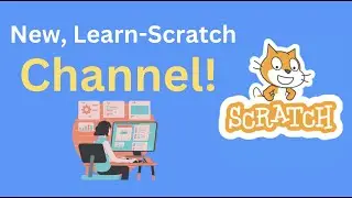 Intro: | New Learn-Scratch channel and videos