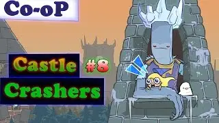 Castle Crashers - Ледяной король #8(Co-Op)