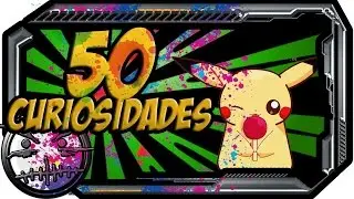 50 CURIOSIDADES DE POKÉMON  #1