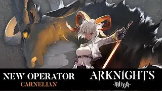 Carnelian | New 6⭐ Caster | Arknights CN