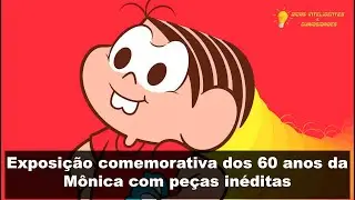 Exposição comemorativa dos 60 anos da Mônica com peças inéditas