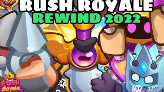RUSH ROYALE REWIND 2022!! WHATS YOUR FAVORITE PART?