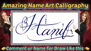 Hanif Name Signature Calligraphy Status | How to improve Cursive Handwriting | Cut Marker | Draw