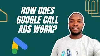 How Does Google Call Ads Work?