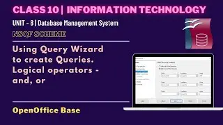 CLASS 10 | USING QUERY WIZARD IN OPENOFFICE BASE | IT