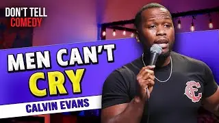 Men Crying Vs. Women Crying | Calvin Evans | Stand Up Comedy
