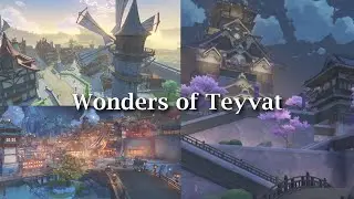 Wonders of Teyvat | Genshin Impact Scenery MV