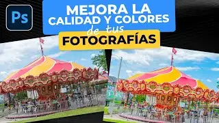 Mejora la calidad y colores de tus fotografías | Tutorial Photoshop 2023
