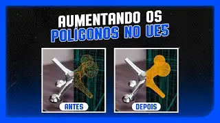 AUMENTANDO POLIGONOS NO UNREAL ENGINE 5