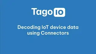 Decoding IoT device data using Connectors