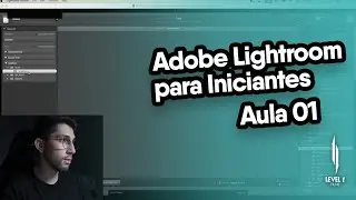 Curso Adobe Lightroom Classic para Iniciantes - Aula 01
