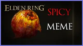 ELDEN RING dropped a spicy meme and I love it!