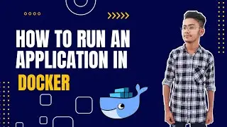 How to run an application in docker  || How to containerize the application using Docker