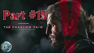 [Metal Gear Solid 5: The Phantom Pain #15] Огненный человек