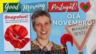 Olá Novembro! It's Aly's Snapshot PREVIEW on Good Morning Portugal!