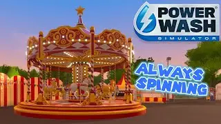 Merrily Go Round | PowerWash Simulator (Part 51)