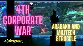 Cyberpunk 2077 LORE The Fourth Corporate War Arasaka Militech