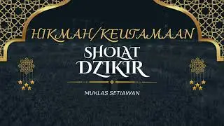 Hikmah Sholat dan Dzikir