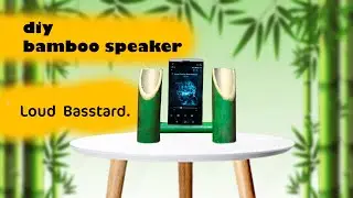 how to make speaker with bamboo acoustic |  DIY bamboo speaker (Loud Basstard🔊📢 )