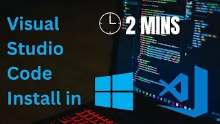 Install Visual Studio Code with in 2 minutes | Window 10 | English