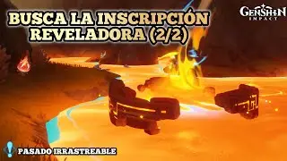 Busca la Inscripción Reveladora (2/2) | Pasado Irrastreable | Acertijo | Genshin Impact 5.0  💥