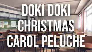 DDLC Mod Christmas Carol Peluche (No Commentary)