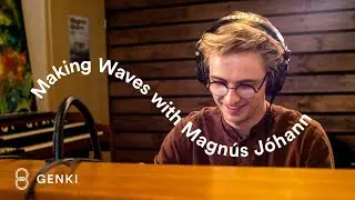 Making Waves with Magnús Jóhann