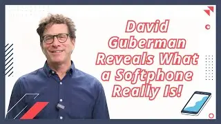 David from Telexperts Reveals What a Softphone Really Is!