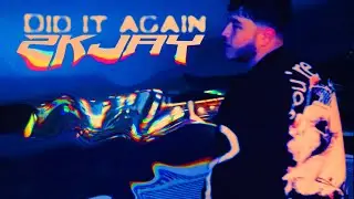 DID IT AGAIN - 2kJay (Official Music Video)[shot by: 