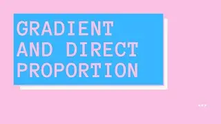Gradient and direct proportion