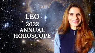Leo 2022 Annual Astrology Horoscope Forecast | Tarot by Anisha