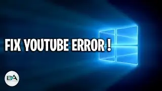Fix YouTube Error 