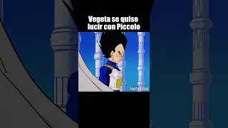 Vegeta se quiso lucir con Piccolo #DragonBallZ