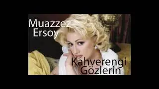 Muazzez Ersoy - Kahverengi Gözlerin