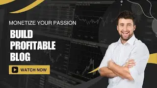 Monetize Your Passion |  Building a Profitable Blog with Proven Monetization Tips