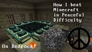 How I Beat Minecraft in Peaceful Difficulty (Bedrock)