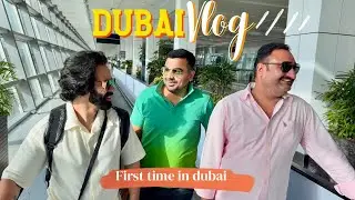 Five Epic Day in DUBAI | Dubai day 1