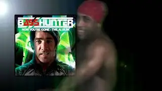 Basshunter - Now You're Gone [Right Version]