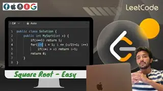 13  Square Root Sqrt(x) - Easy | LeetCode DSA