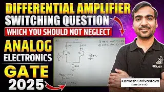 Differential Amplifier Switching Question Which You Should Not Neglect | Kamesh Shrivastava
